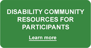 Disability community resources for participants Learn more